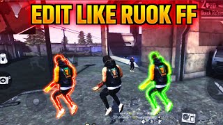 How To Edit Like Ruok FF  How To Make Perfect Character Glow Effect  Free Fire Editing Montage [upl. by Farley]