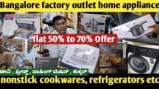 Bangalore factory outlet home appliances flat 50 to 70 Offer nonstick cookwares refrigerators [upl. by Eidurt]