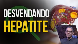 Desvendando as HEPATITES… Hepatite fulminante existe [upl. by Laroc]