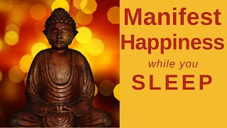 Sleep Meditation to Manifest Happiness Release Negative Emotions amp Embrace Joy Sleep Hypnosis [upl. by Omlesna932]