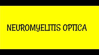 Neuromyelitis Optica NMO  Pathophysiology  Clinical Features  Differential MS  Treatment [upl. by Akram]