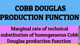 marginal rate of technical substitution of homogeneous Cobb Douglas production function [upl. by Tymes997]