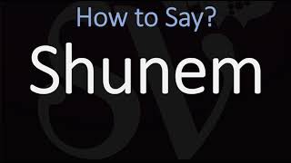 How to Pronounce Shunem CORRECTLY [upl. by Ainahpets397]