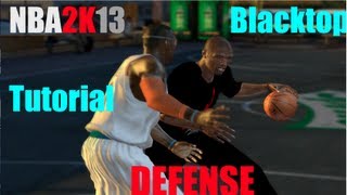 Nba 2k13 Tips and Tricks  How To Play Defense On Blacktop Mode  Blacktop Fundamentals Tutorial [upl. by Lubbi]