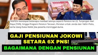 Pensiunan Jokowi Dapat Uang Pensiun dari TASPEN 6 KALI Gaji PNS [upl. by Agripina]