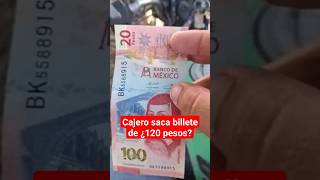 Cajero saca billete de ¿120 pesos milenioshorts [upl. by Aizahs]