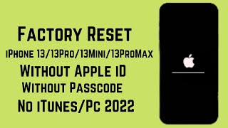 How To Factory Reset iPhone 1313Mini13Pro13Pro Max Without PasscodeHard Reset iPhone 13 2022 [upl. by Introc537]