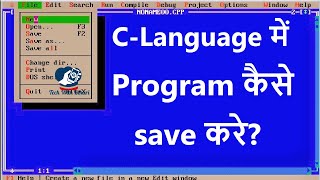 How to Save C Program  How to Open a Program  C Program me program kaise save kare  C Programming [upl. by Ahsertal662]