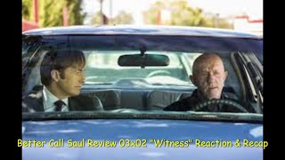 Better Call Saul Review 03x02 quotWitnessquot Reaction amp Recap [upl. by Henderson]