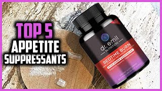 Top 5 Best Appetite Suppressants in 2024 [upl. by Lauretta]