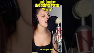 Lanie Gardner Live Isolated Vocals fleetwoodmac singer dreams laniegardner [upl. by Shirline]