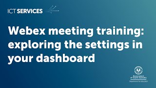 Webex meeting training exploring the settings in your dashboard [upl. by Silvia]