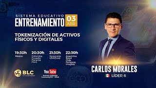 TOKENIZACIÓN DE ACTIVOS FÍSICOS Y DIGITALES CARLOS MORALES BLC [upl. by Ahsitniuq]