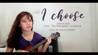 Alessia Cara  I Choose Cover by Cypress Dublin  From The Netflix Original Film The Willoughbys [upl. by Enegue]