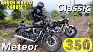 WHAT SHOULD YOU BUY ROYAL ENFIELD METEOR 350 OR THE CLASSIC 350 REBORN [upl. by Celin377]