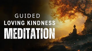 Guided Loving Kindness Meditation  Buddhist Teachings [upl. by Woehick]