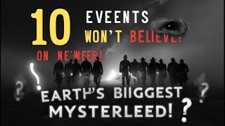 Mysterious Events SHOCKING the World Right Now [upl. by Eentruok]