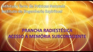 PRANCHA RADIESTÉSICA ACESSO DA MEMÓRIA SUBCONSCIENTE  ABRAD2015 [upl. by Jerrol767]