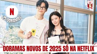 DORAMAS MAIS ESPERADOS DA NETFLIX EM 2024 E 2025 [upl. by Amo595]