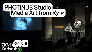 The PHOTINUS Studio – Media Art from Kyiv Artist Talk and Performance [upl. by Call23]