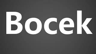 How To Pronounce Bocek [upl. by Aelrac]