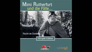 Mimi Rutherfurt  Folge 6 Flucht im Dunkeln Komplettes Hörspiel [upl. by Htebsle]