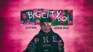 BIGCITYBOI JUONGB REMIX  BINZ [upl. by Snah]