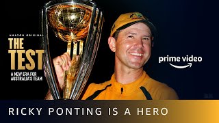 RICKY PONTING IS A HERO  The Test  A New Era for Australias Team  Amazon Prime Video [upl. by Arok]