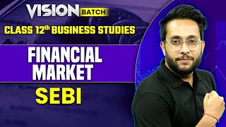 Financial Market Class 12 Business Studies  SEB  Class 12 Business Studies By Harsh Sir [upl. by Skyla]