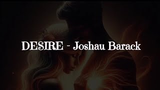 Joshua Baraka  DESIRE  Lyrics [upl. by Simpson]