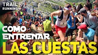 COMO ENTRENAR LAS CUESTAS  TRAIL RUNNING [upl. by Assen]