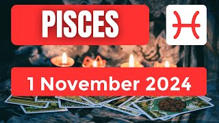 Pisces horoscope  Pisces Horoscope for Today 1 November 2024 [upl. by Eerolam307]