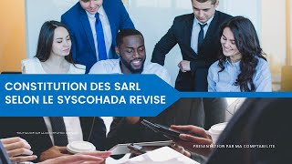 La constitution dune SARL selon le Syscohada Révisé [upl. by Ardnuek860]