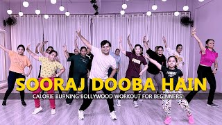 Sooraj Dooba Hain  Dance Fitness  Calorie Burning Bollywood Workout for Beginners  Easy Steps2023 [upl. by Ik]