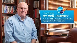 Guiding My MPN Journey with the NCCN Guidelines for Patients® MPNs [upl. by Acinonrev]