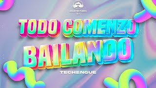 Todo Comenzó Bailando Remix TECHENGUE  Marama  Emanero  Ráfaga  Dj Agustin Funes [upl. by Edee]