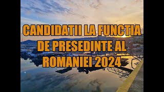 Candidatii la functia de Presedinte al Romaniei la alegerile din 2024 [upl. by Robaina941]