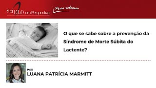 O que se sabe sobre a prevenção da Síndrome de Morte Súbita do Lactente [upl. by Nonahs710]