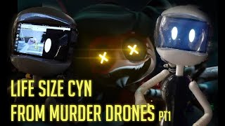 Making REAL Cyn  Murder Drones  Part 1 [upl. by Wil]