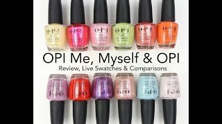 OPI Me Myself amp OPI Spring 2023 Collection Review Live Swatches amp Comparisons [upl. by Tabbitha]