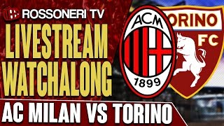 AC Milan vs Torino  LIVESTREAM WATCHALONG [upl. by Odnolor]