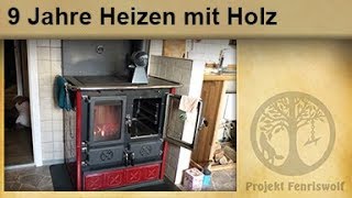 9 Jahre Heizen mit Holz  Küchenhexe  Holzofen  Infrarotheizung  Ofenventilator [upl. by Ylrac]