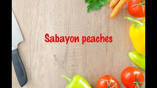 How to cook  Sabayon peaches [upl. by Dabney257]