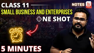 SMALL BUSINESS AND ENTERPRISES class 11 ONE SHOT  business studies chapter 9  Gaurav Jain [upl. by Ohcirej]