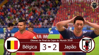 Bélgica 3 x 2 Japão  Oitavas de Final da Copa do Mundo 2018  Recriado no FIFA 18 [upl. by Tharp]