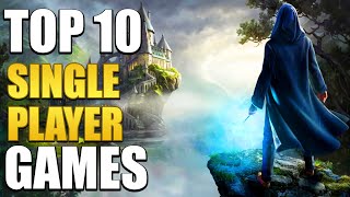 Top 10 Single Player Games You Should Play In 2023 [upl. by Herrick725]