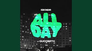 ALL DAY feat Guccimith [upl. by Lehcer]