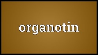 Organotin Meaning [upl. by Idnyc]