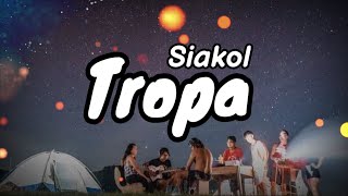 Siakol  Tropa Lyrics  KamoteQue Official [upl. by Aubrey933]