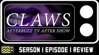 Claws Season 1 Episode 1 Review amp After Show  AfterBuzz TV [upl. by Shirk]